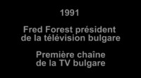 Fred Forest Président de la TV nationale bulgare